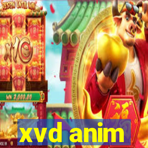 xvd anim